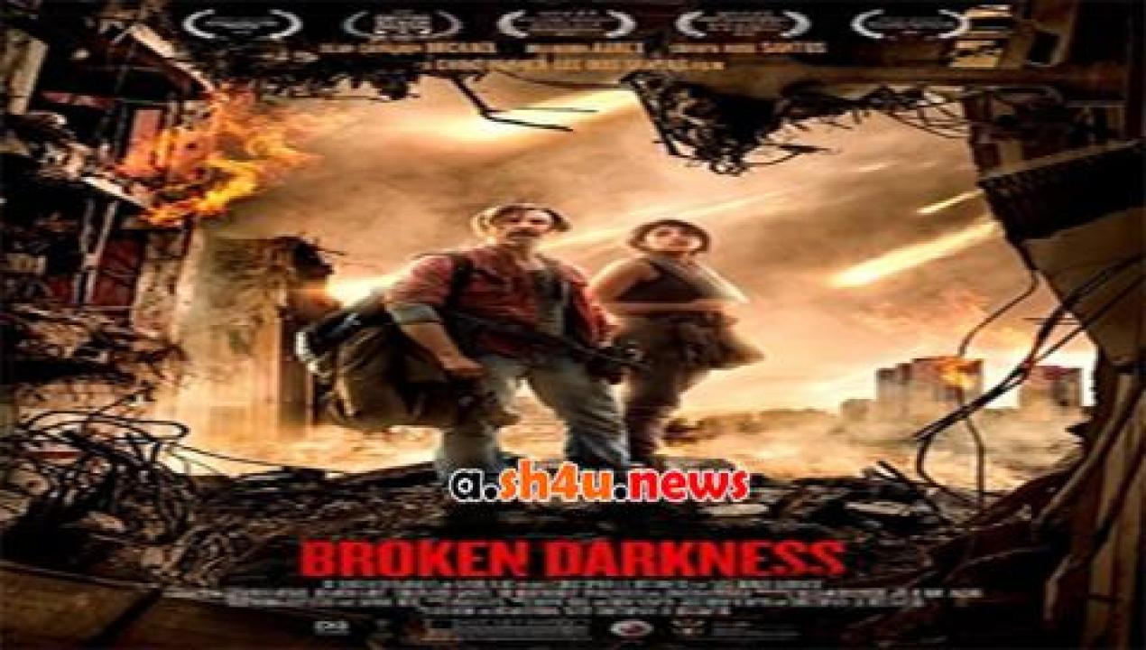 فيلم Broken Darkness 2018 مترجم - HD