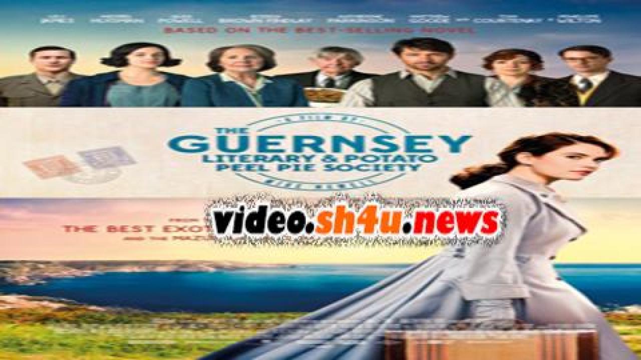 فيلم The Guernsey Literary and Potato Peel Pie Society 2018 مترجم - HD