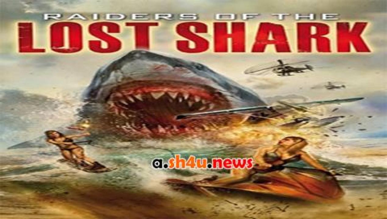 فيلم Raiders of the Lost Shark 2014 مترجم - HD