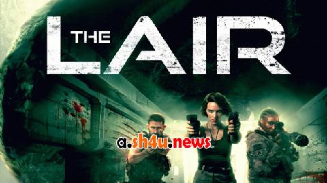 فيلم The Lair 2022 مترجم - HD