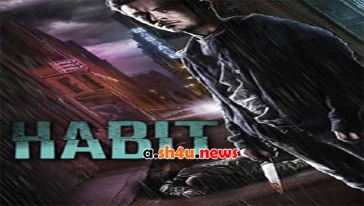 فيلم Habit 2017 مترجم - HD