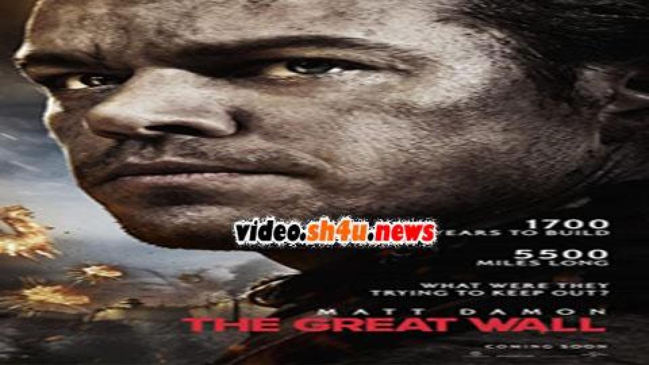 فيلم The Great Wall 2016 مترجم - HD