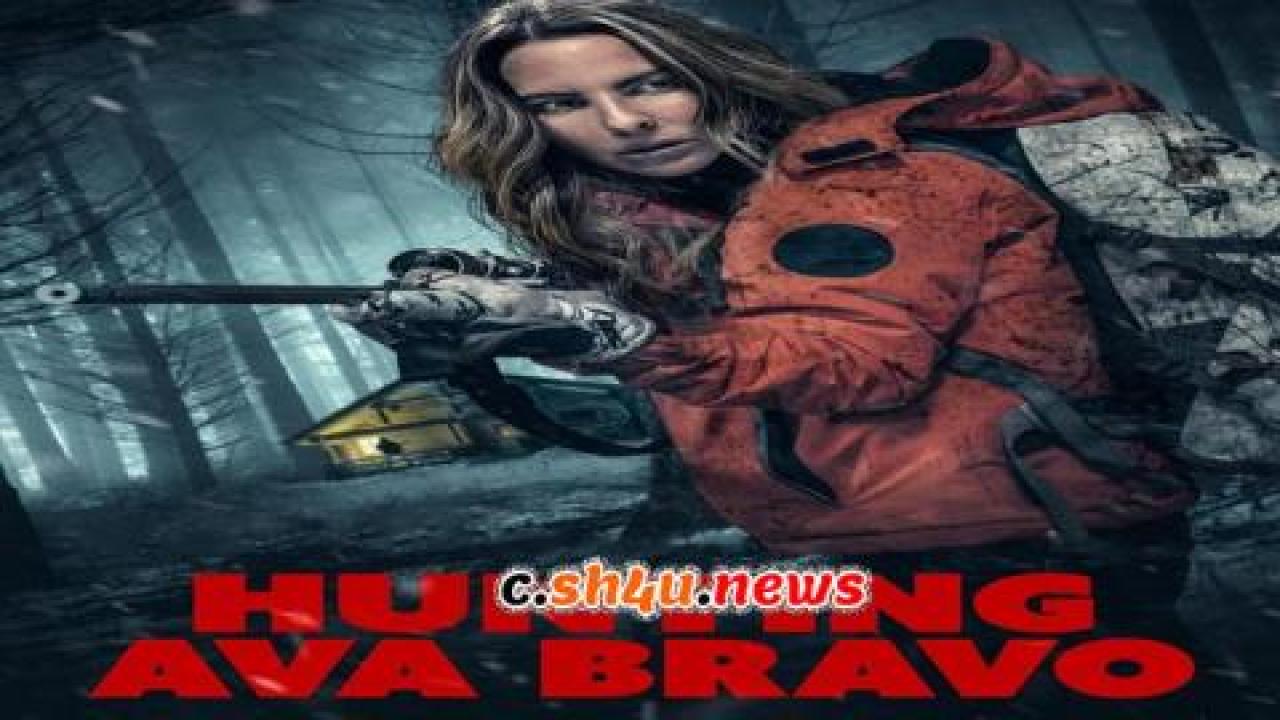 فيلم Hunting Ava Bravo 2022 مترجم - HD