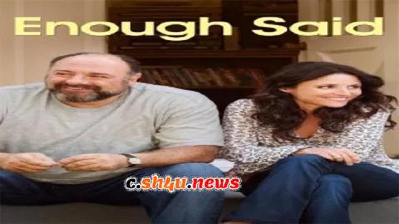 فيلم Enough Said 2013 مترجم - HD