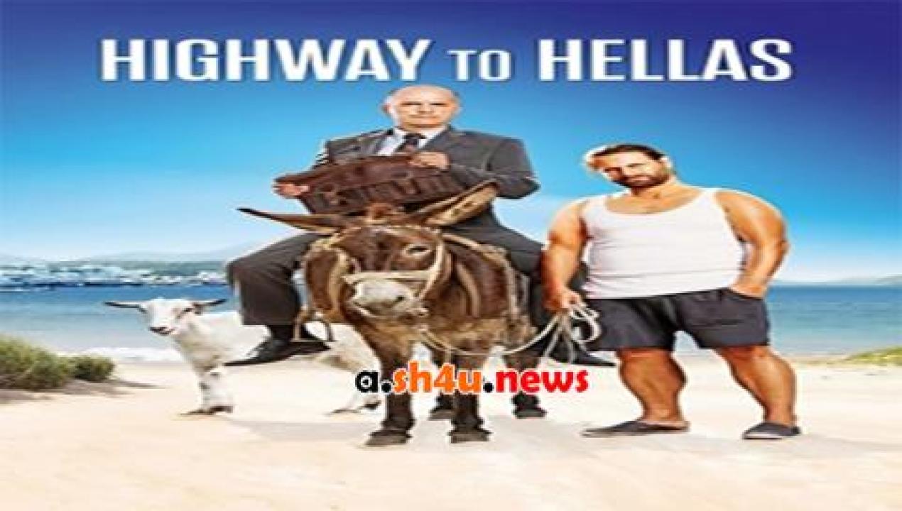 فيلم Highway to Hellas 2015 مترجم - HD