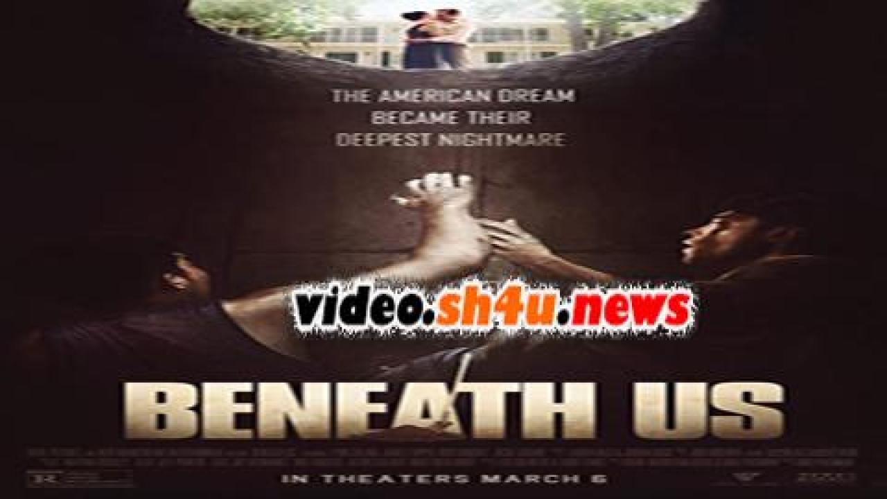 فيلم Beneath Us 2019 مترجم - HD