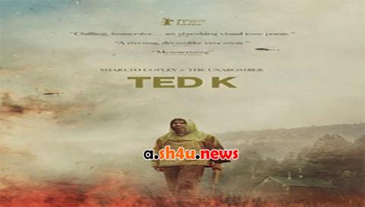 فيلم Ted K 2022 مترجم - HD