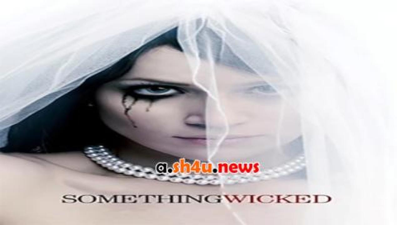 فيلم Something Wicked 2014 مترجم - HD