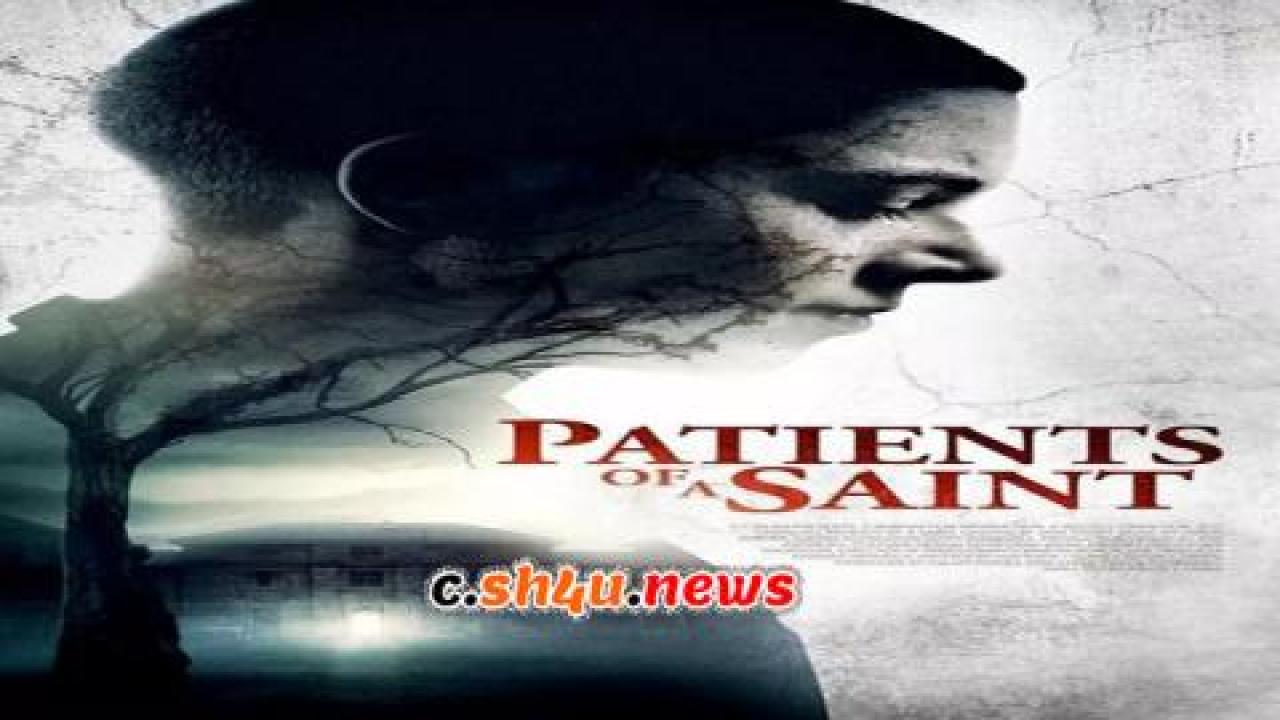 فيلم Patients Of A Saint 2019 مترجم - HD