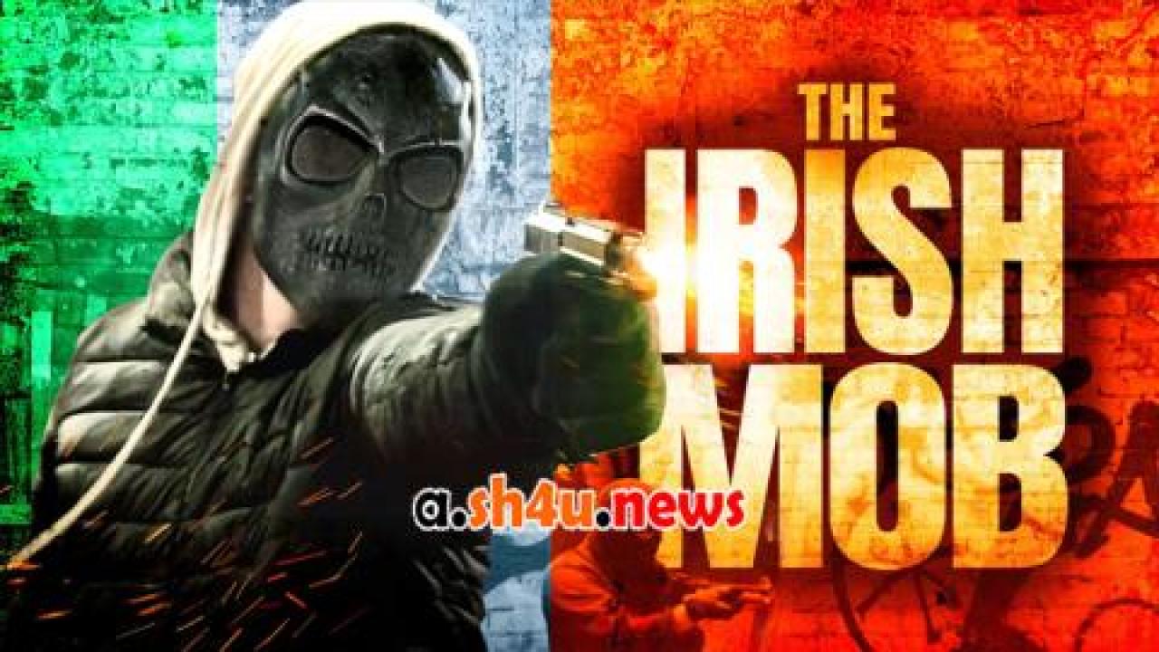 فيلم The Irish Mob 2023 مترجم - HD