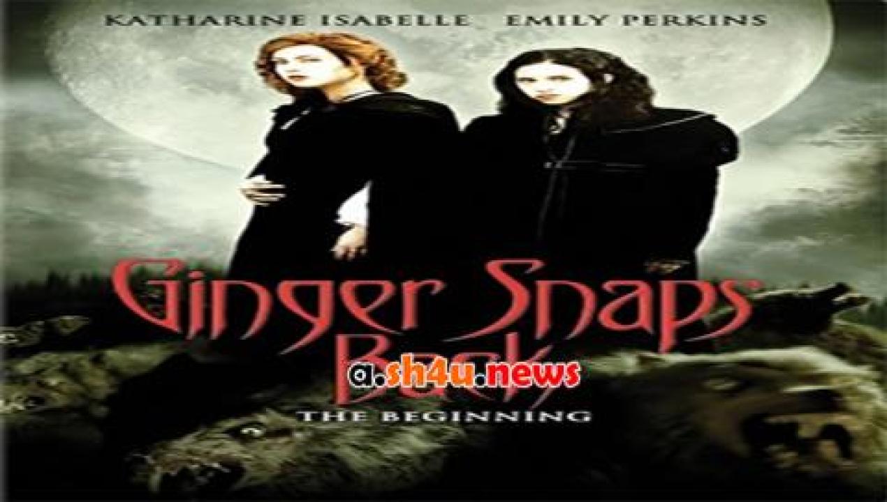 فيلم Ginger Snaps Back The Beginning 2004 مترجم - HD