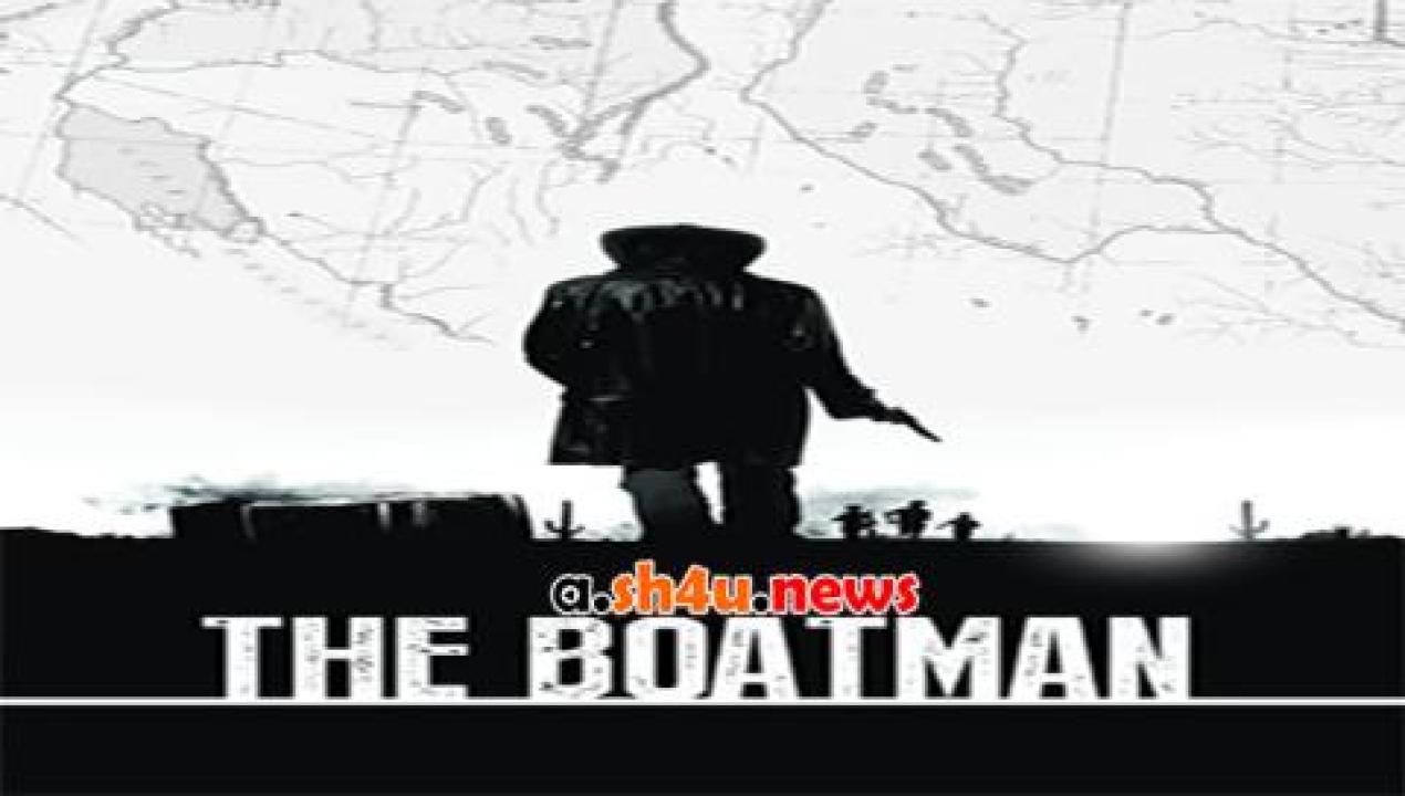 فيلم The Boatman 2015 مترجم - HD