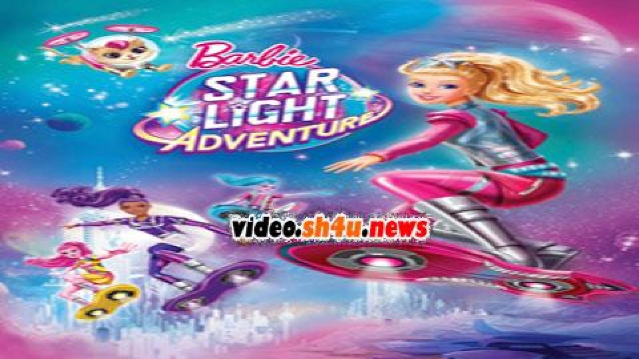 فيلم Barbie Star Light Adventure 2016 مترجم - HD